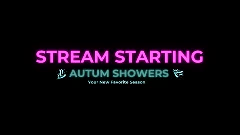 Autum Showers online show from May 25, 6:29 pm