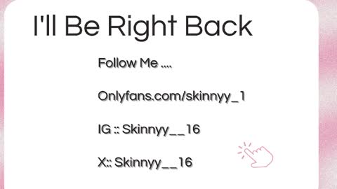Skinnyy   online show from May 22, 8:23 am